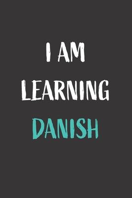 I am learning Danish: Blank Lined Notebook For Danish Language Students