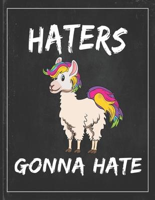 Haters Gonna Hate: Cute Alpaca Gifts Llama Llama Books for Kids Lightly Lined Pages Daily Journal Diary Notepad