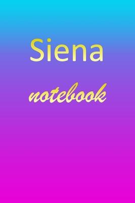Siena: Blank Notebook - Wide Ruled Lined Paper Notepad - Writing Pad Practice Journal - Custom Personalized First Name Initia