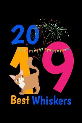 Notebook: Calendar / Planner 2020 New Years Eve 2019 Best Whiskers Gift Cat 120 Pages, 6X9 Inches, Yearly, Monthly, Weekly & Dai