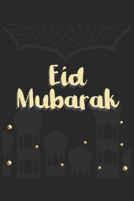 Eid Mubarak: Quran I Ramadan Kareem I Muslim Holiday I Islam I Holidays I Gift I Celebrate I Muslim’’s Journal