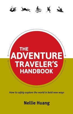 The Adventure Traveler’’s Handbook