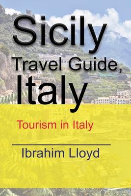 Sicily Travel Guide, Italy: Tourism in Italy