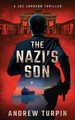 The Nazi’’s Son: A Joe Johnson Thriller