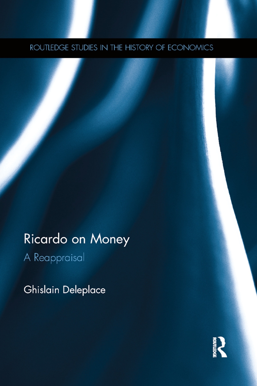 Ricardo on Money: A Reappraisal