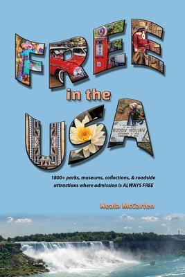 Free in the USA: 1800+ parks, museums, collections, and roadside attractions where admission is always free