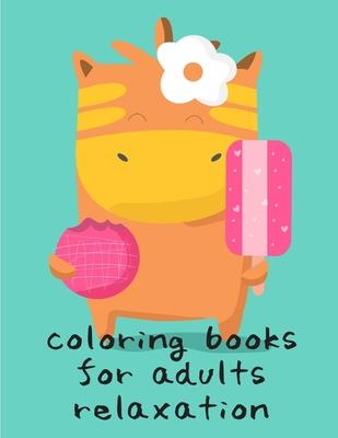 Coloring Books For Adults Relaxation: Coloring Pages for Boys, Girls, Fun Early Learning, Toddler Coloring Book