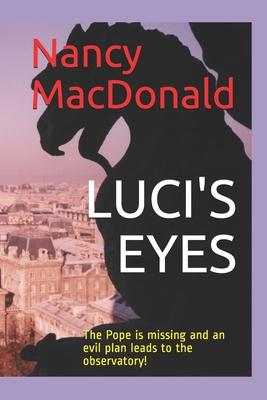 Luci’’s Eyes: The Pope is missing and an evil plan leads to the observatory!