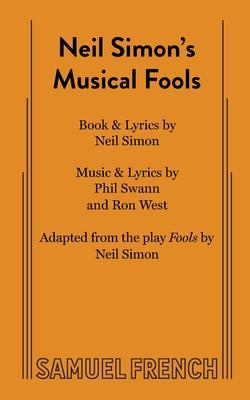 Neil Simon’’s Musical Fools