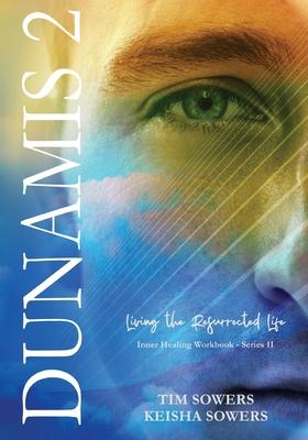 Dunamis 2: Living the Resurrected Life