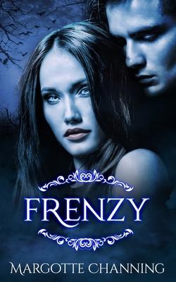 Frenzy: A Romantic Victorian-era Story about Vampires (The Channing Vampires)