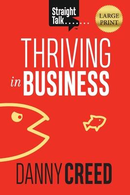 Straight Talk: Thriving In Business