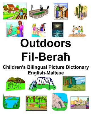 English-Maltese Outdoors/Fil-Beraħ Children’’s Bilingual Picture Dictionary