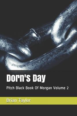 Dorn’’s Day: Pitch Black Book Of Morgan Volume 2