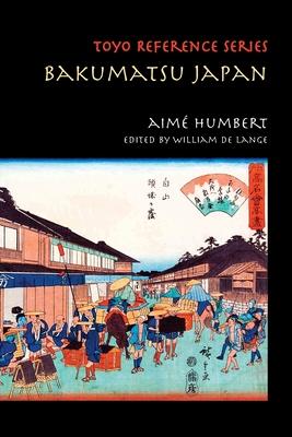 Bakumatsu Japan: Travels through a Vanishing World