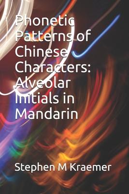 Phonetic Patterns of Chinese Characters: Alveolar Initials in Mandarin