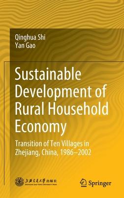 Sustainable Development of Rural Household Economy: Transits of Ten Villages in Zhejiang, China, 1986-2002