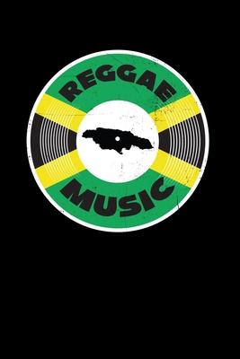 Reggae Music: Gift idea for reggae lovers and jamaican music addicts. 6 x 9 inches - 100 pages