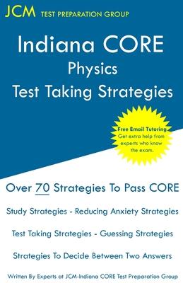 Indiana CORE Physics - Test Taking Strategies