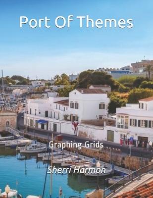 Port Of Themes: Graphing Grids