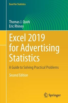 Excel 2019 for Advertising Statistics: A Guide to Solving Practical Problems