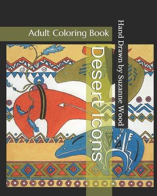Desert Icons: Adult Coloring Book