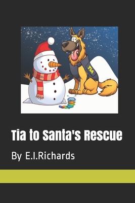 Tia to Santa’’s Rescue