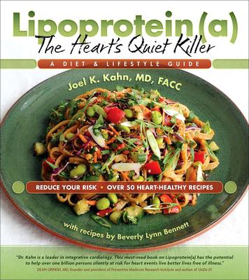Lipoprotein, the Heart’’s Quiet Killer: A Diet and Lifestyle Guide