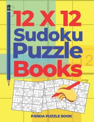 12x12 Sudoku Puzzle Books: Brain Games Sudoku - Logic Games For Adults