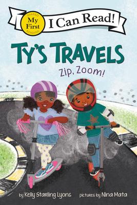 Ty’s Travels: Zip, Zoom!(My First I Can Read)