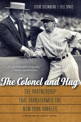 The Colonel and Hug: The Partnership That Transformed the New York Yankees