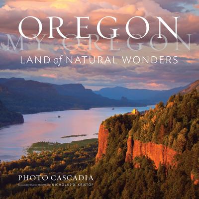 Oregon, My Oregon: Land of Natural Wonders