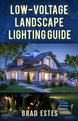 Low-voltage Landscape Lighting Guide