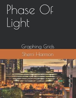 Phase Of Light: Graphing Grids
