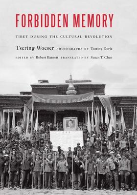 Forbidden Memory: Tibet During the Cultural Revolution