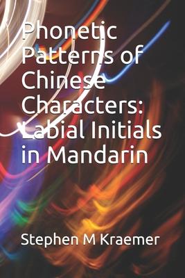 Phonetic Patterns of Chinese Characters: Labial Initials in Mandarin