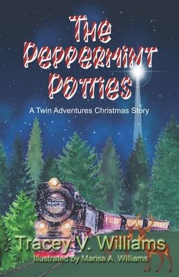 The Peppermint Potties: A Twin Adventures Christmas Story