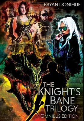 Knight’’s Bane Trilogy: Omnibus Edition
