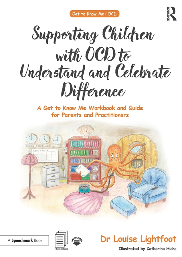 Supporting Children with Ocd to Understand and Celebrate Difference: A Get to Know Me Workbook and Guide for Parents and Practitioners