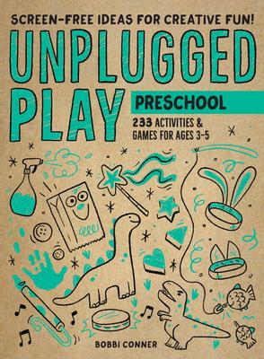 Unplugged Play: Preschool: 263 Activities & Games for Ages 3-5
