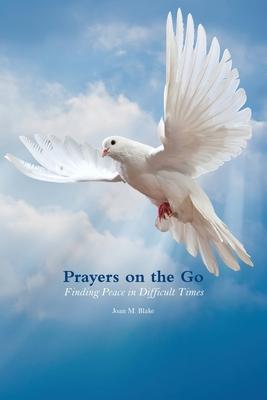 Prayers on the Go: Finding Peace in Difficult Times