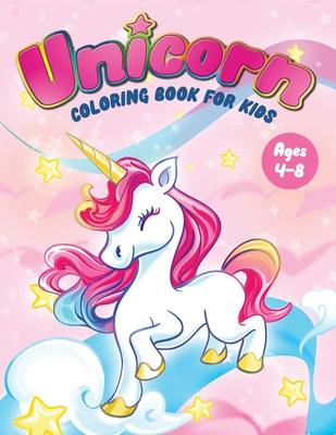 Unicorn Coloring Book for Kids Ages 4-8: Fun Children’’s Coloring Book - 50 Magical Pages with Unicorns, Mermaids & Fairies for Toddlers & Kids to Colo
