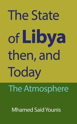 The State of Libya then, and Today: The Atmosphere
