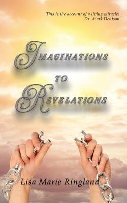 Imaginations to Revelations