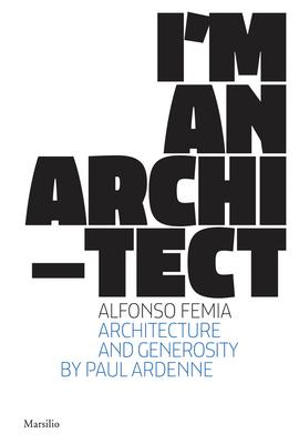 Alfonso Femia: I’’m an Architect