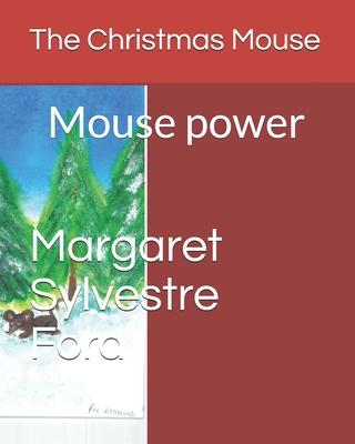 The Christmas Mouse: Mouse power