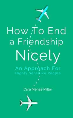 How to End a Friendship Nicely: An Approach for Highly Sensitive People