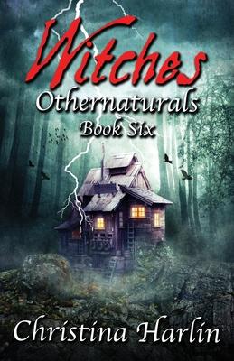 Othernaturals Book Six: Witches
