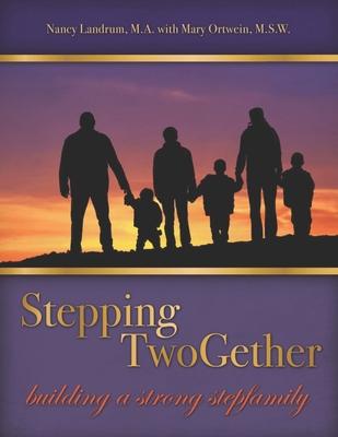 Stepping TwoGether: Building a Strong Stepfamily