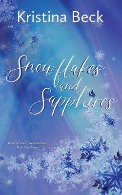 Snowflakes and Sapphires: Four Seasons Novella Series Book 1 - Winter